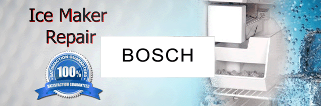 Bosch Ice Maker Repair Pasadena Authorized Service